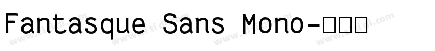 Fantasque Sans Mono字体转换 Fantasque Sans Mono字体转换